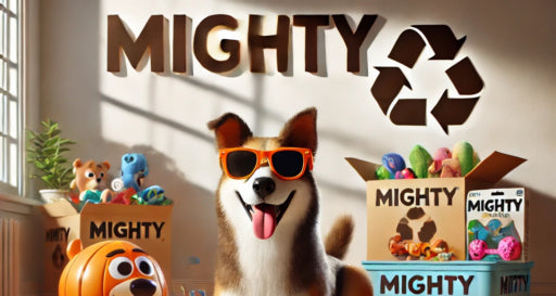 Mighty® Toys!