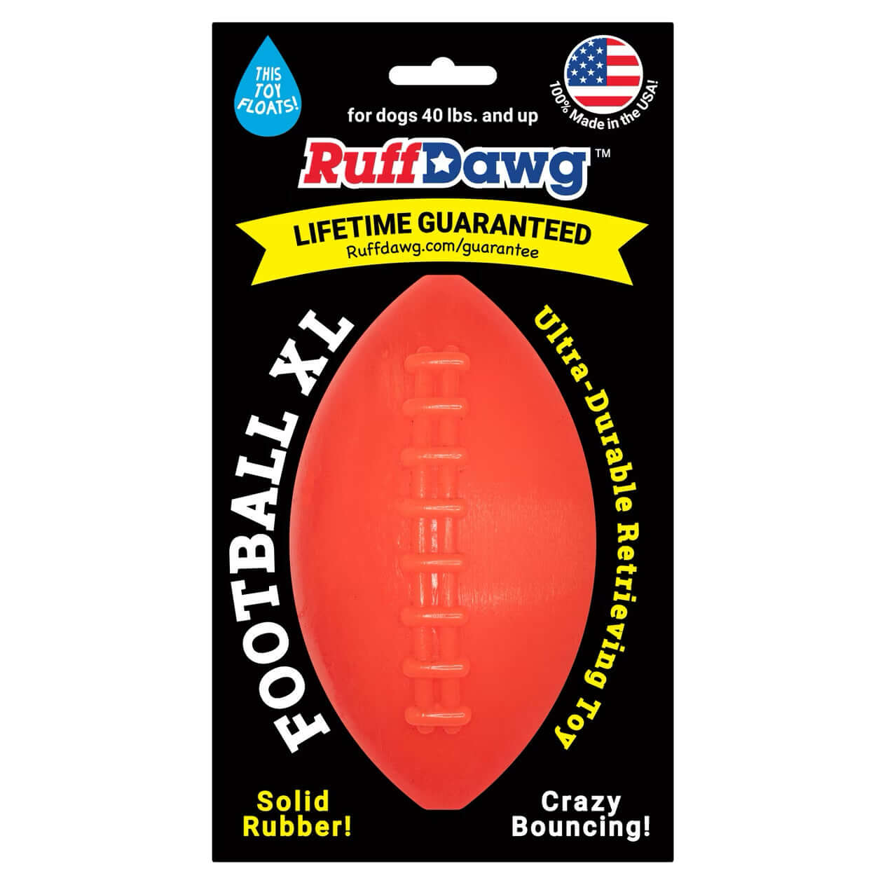 Ruff Dawg Football XL Lifetime Guaranteed dog toy, solid rubber, ultra-durable, floats for play, crazy bouncing action.